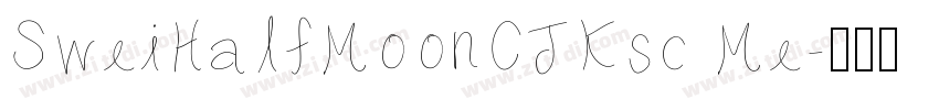 SweiHalfMoonCJKsc Me字体转换